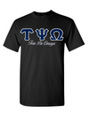 Tau Psi Omega Letters- Black T-Shirt w/Org Name